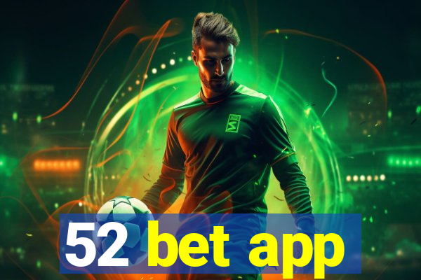 52 bet app